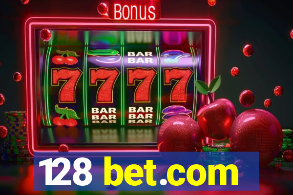 128 bet.com